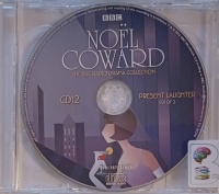 Present Laughter written by Noel Coward performed by Paul Scofield, Joy Parker, Patricia Routledge and Fenella Fielding on Audio CD (Full)